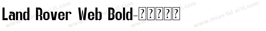 Land Rover Web Bold字体转换